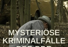 Mysteri�se Kriminalf�lle der DDR