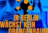 In Berlin w�chst kein Orangenbaum