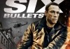 Six Bullets
