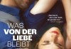 Was von der Liebe bleibt
