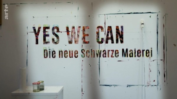 Yes We Can - Die neue Schwarze Malerei