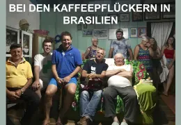 Bei den Kaffeepflückern in Brasilien