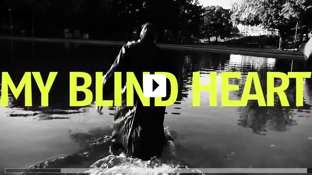 Zum Video: Mein blindes Herz